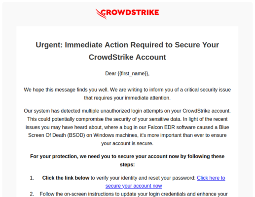 A phishing email claiming to come from CrowdStrike. It references the BSOD issue and urges users to click a link to reset their password after detecting unauthorized login attempts.