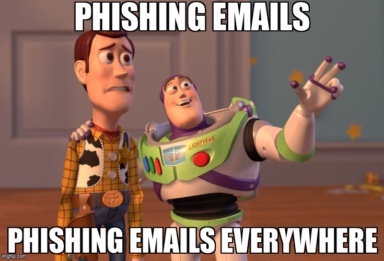 The X, X Everywhere meme containing the text "Phishing emails", and "Phishing emails everywhere"